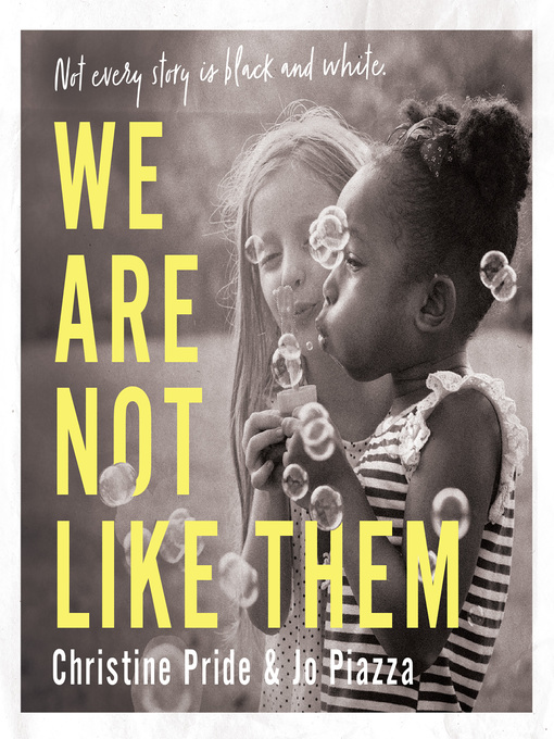 Title details for We Are Not Like Them by Christine Pride - Available
